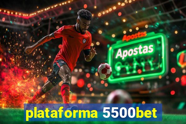 plataforma 5500bet